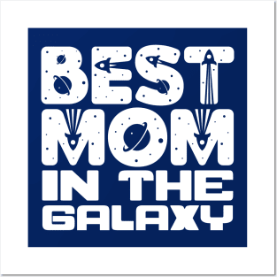 Best Mom In The Galaxy Posters and Art